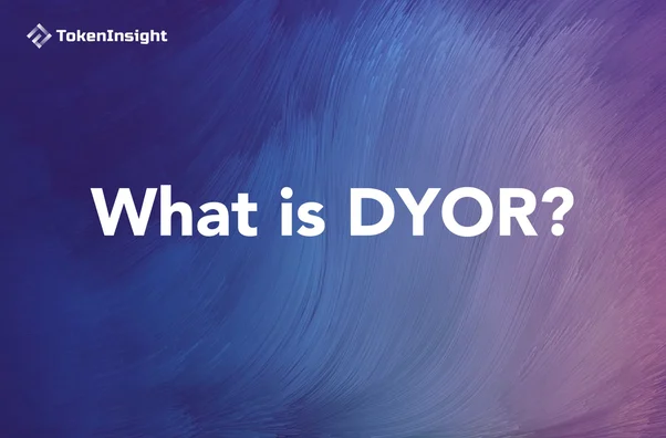 What Does DYOR Mean in Crypto?