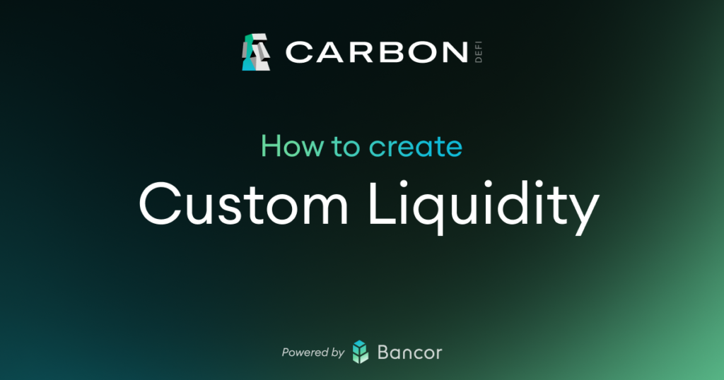 How to Create Custom Liquidity on Carbon DeFi | by Jen Albert | Apr, 2025