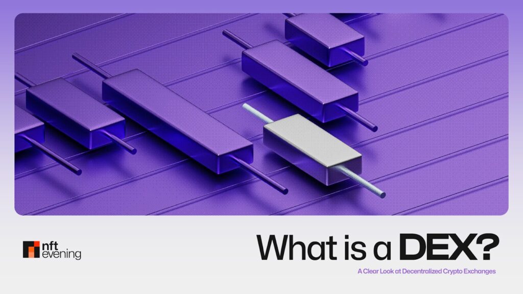 What Is DEX? A Beginner Guide to Decentralized Exchanges