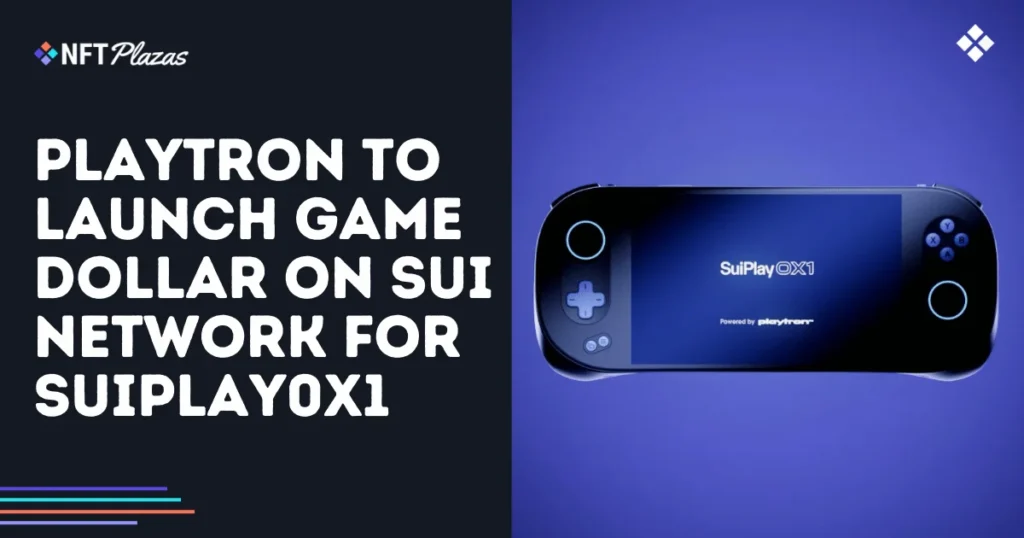 Playtron to Launch Game Dollar on Sui Network for SuiPlay0X1