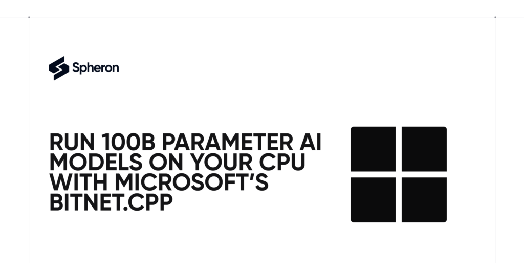 Run 100B Parameter AI Models on Your CPU with Microsoft’s bitnet.cpp