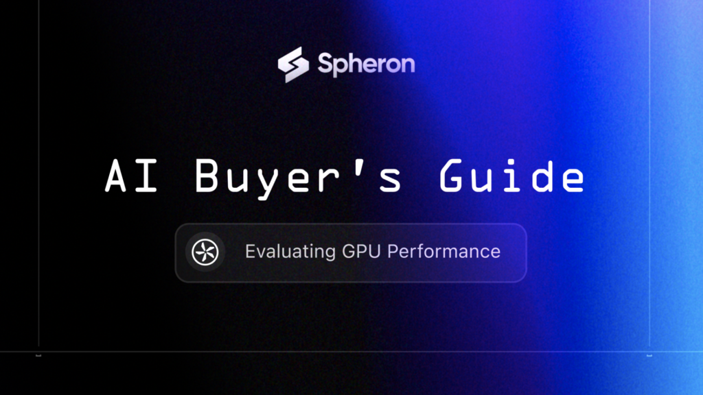 Evaluating GPU Performance: AI Buyer’s Guide