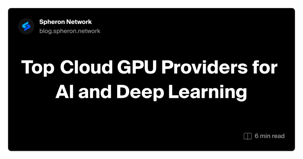 Top Cloud GPU Providers for AI and Deep Learning